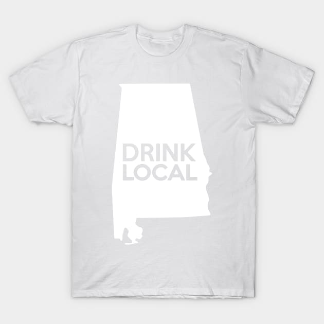 Alabama Drink Local AL T-Shirt by mindofstate